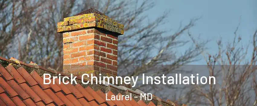  Brick Chimney Installation Laurel - MD
