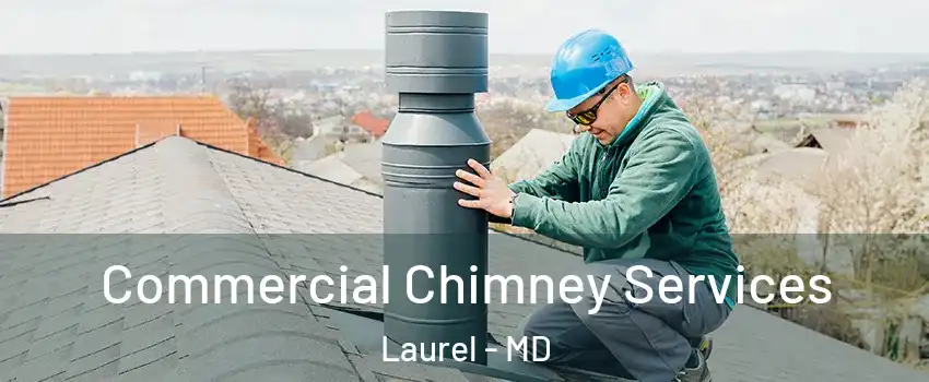  Commercial Chimney Services Laurel - MD