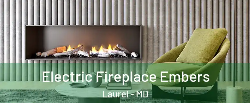  Electric Fireplace Embers Laurel - MD