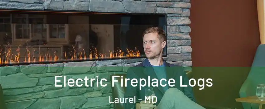  Electric Fireplace Logs Laurel - MD
