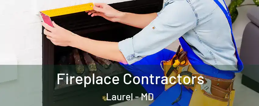  Fireplace Contractors Laurel - MD