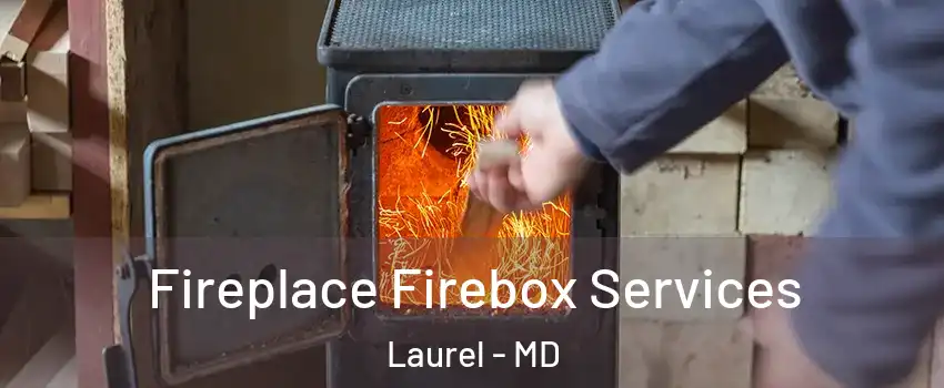  Fireplace Firebox Services Laurel - MD