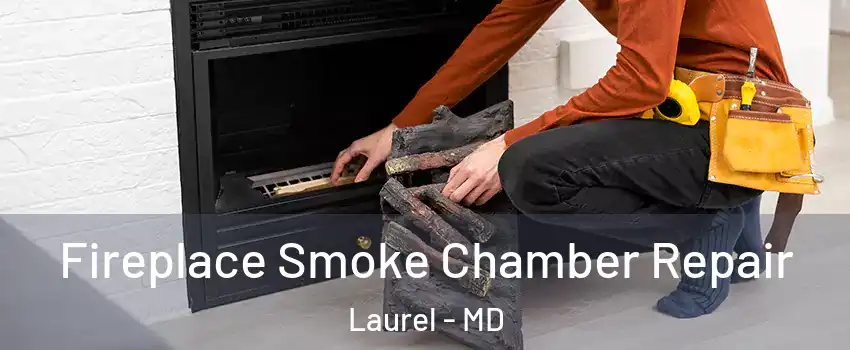  Fireplace Smoke Chamber Repair Laurel - MD