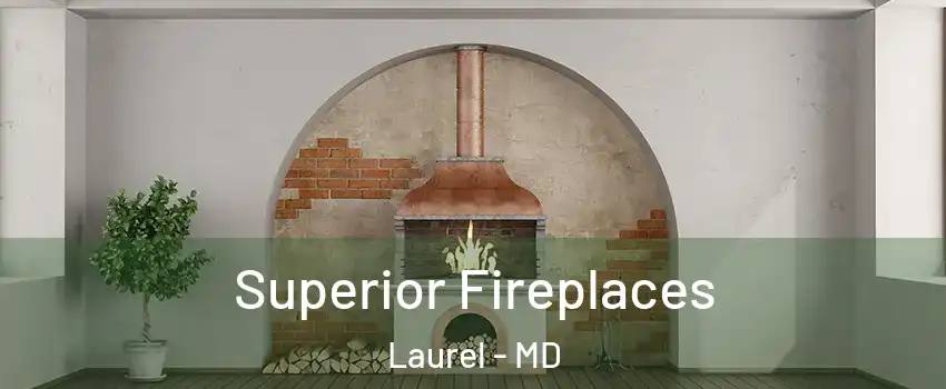  Superior Fireplaces Laurel - MD