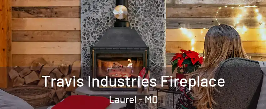  Travis Industries Fireplace Laurel - MD